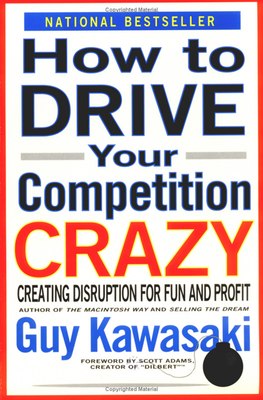 How to drive your competition crazy